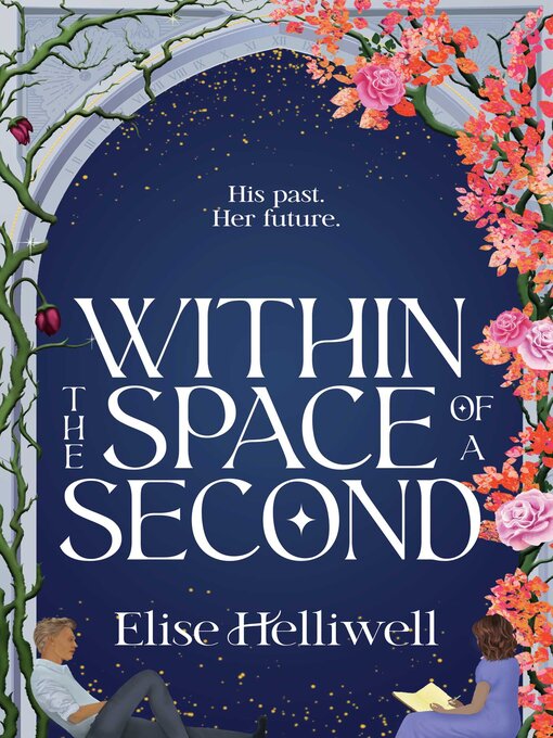 Title details for Within the Space of a Second by Elise Helliwell - Available